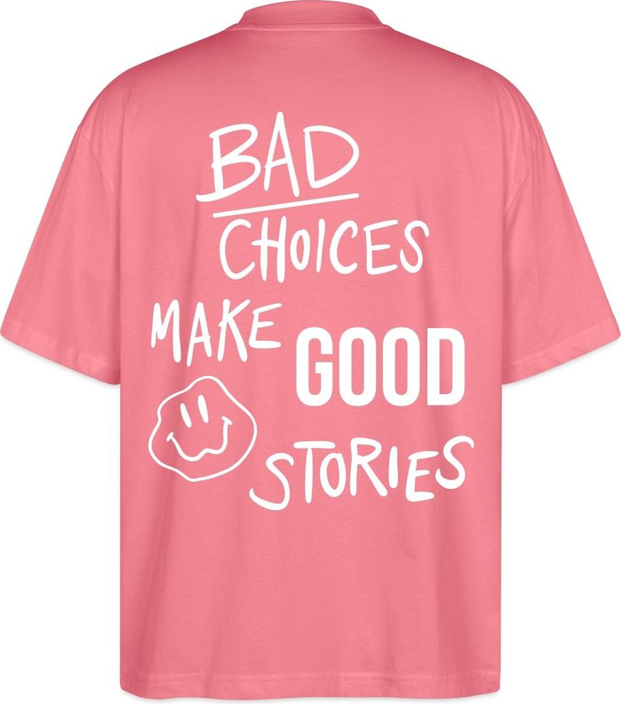 Spreadshirt Statement Trend Bad Choices Streetwear Oversize Uni T-Shirt, 3XL, Pink