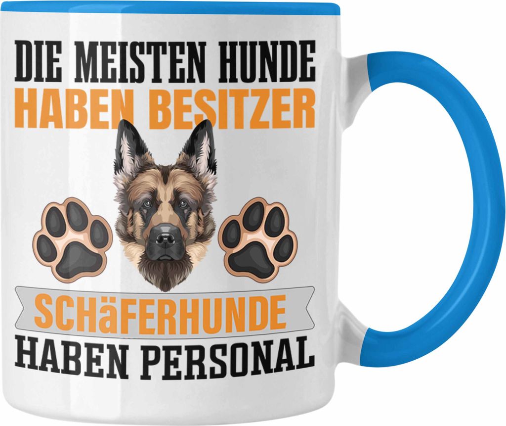 Trendation - Schäferhund Besitzer Tasse Geschenk Lustiger Spruch Geschenkidee Besitzerin Schäferhund Haben Personal (Blau)