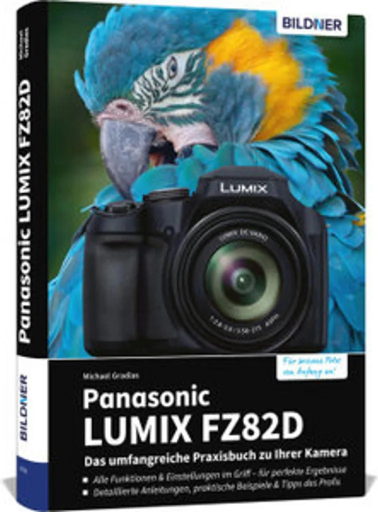 Apprendre la photo avec le LUMIX FZ82D : Le livre pratique indispensable
