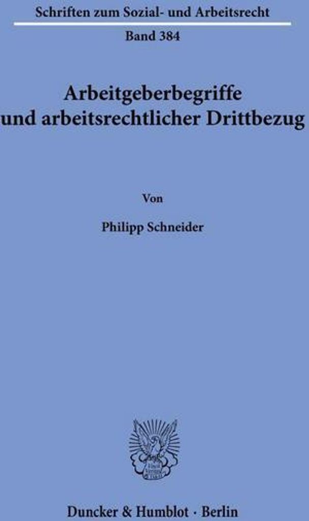 Arbeitgeberbegriffe und arbeitsrechtlicher Drittbezug
