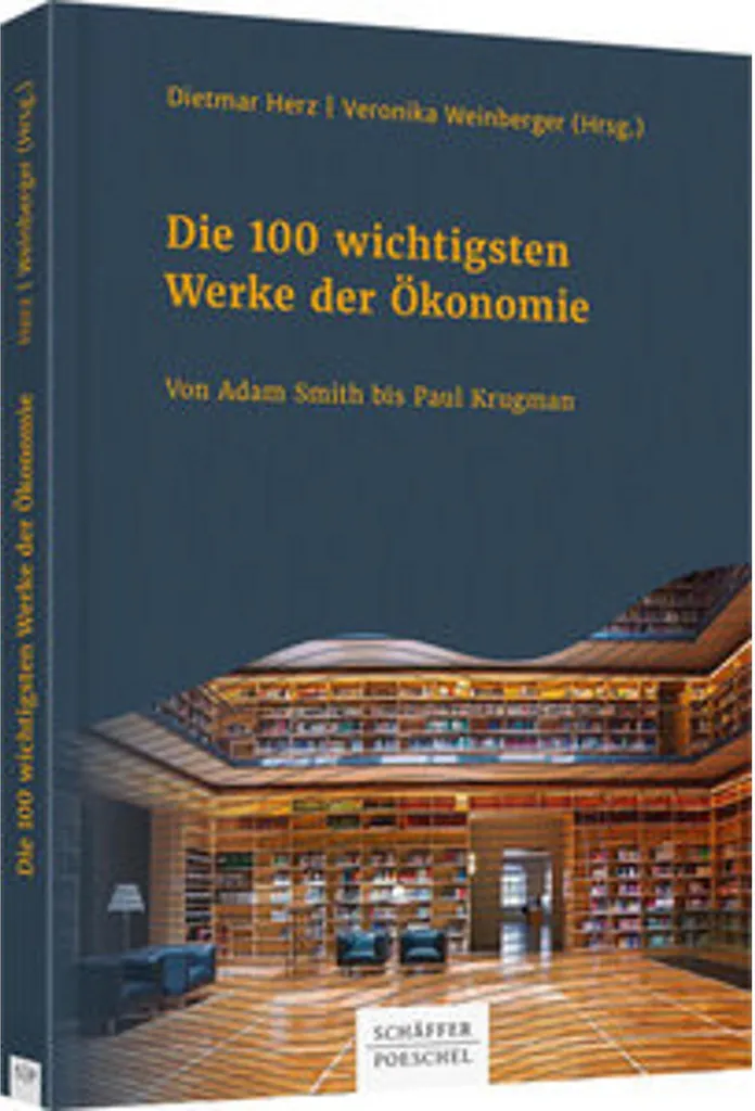 Die 100 wichtigsten Werke der Ökonomie : guide complet d'économie