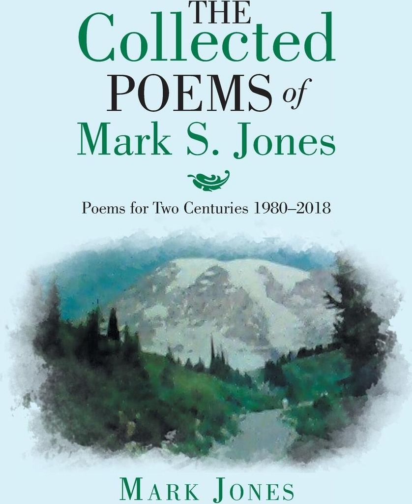 The Collected Poems of Mark S. Jones