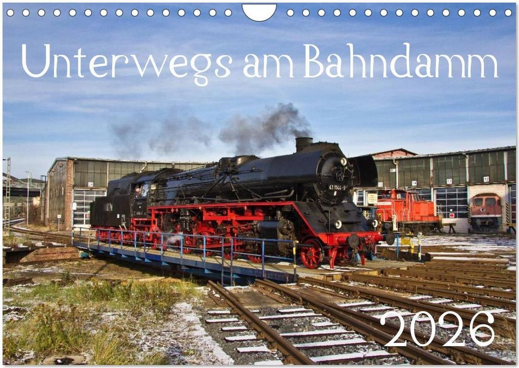 Unterwegs am Bahndamm (Wandkalender 2026 DIN A4 quer), CALVENDO Monatskalender