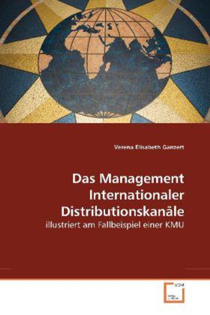 Ganzert, V: Das Management Internationaler Distributionskanä