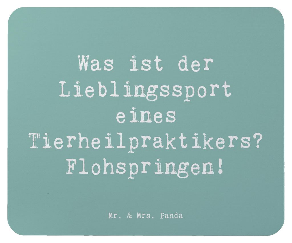 Mr. & Mrs. Panda pc mausunterlage Spruch Tierheilpraktiker Humor - Meeresbrise - Geschenk, laptop mousepad, Mauspad, Mouse Pad, Flohspringen, kreat...