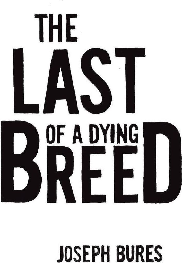 The Last of a Dying Breed