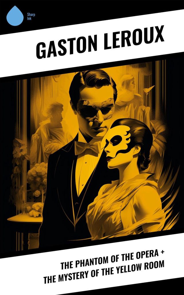 The Phantom of the Opera + The Mystery of the Yellow Room