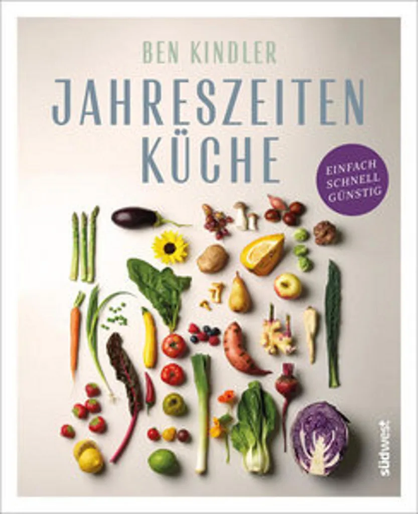 Jahreszeitenküche : guide culinaire pour une cuisine de saison saine