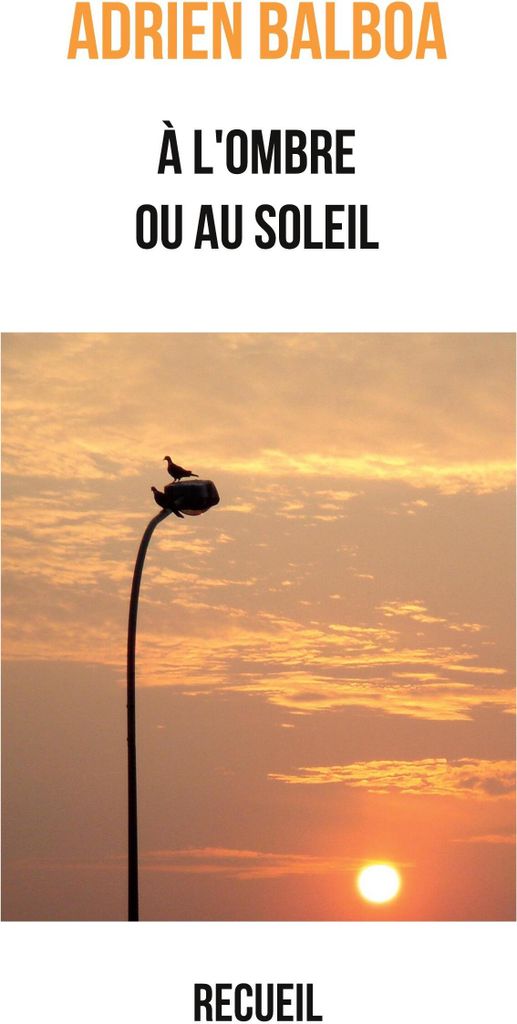 À l'ombre ou au soleil