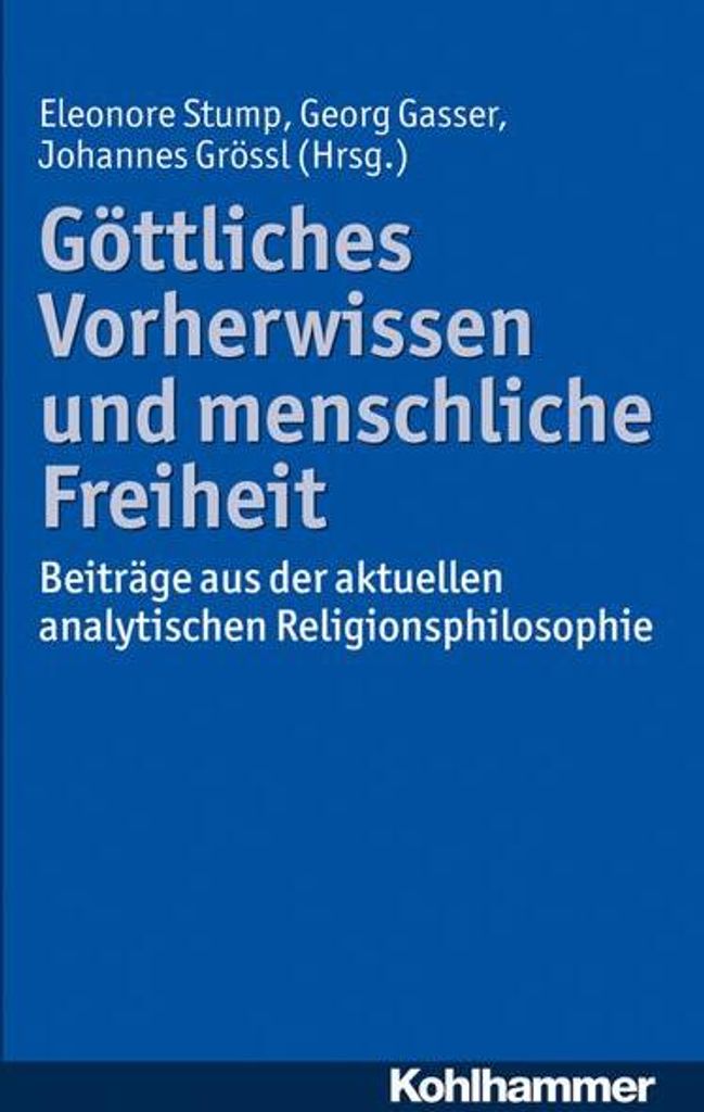 Göttliches Vorherwissen und menschliche Freiheit