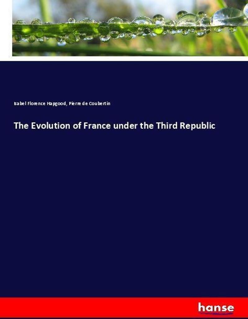 The Evolution of France under the Third Republic