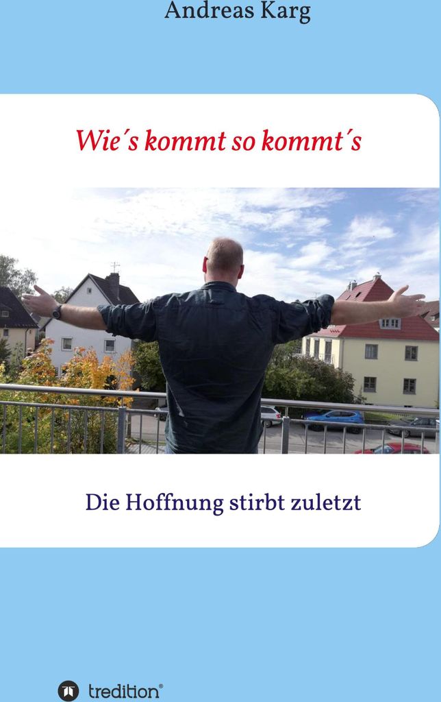 Wie ́s kommt so kommt ́s