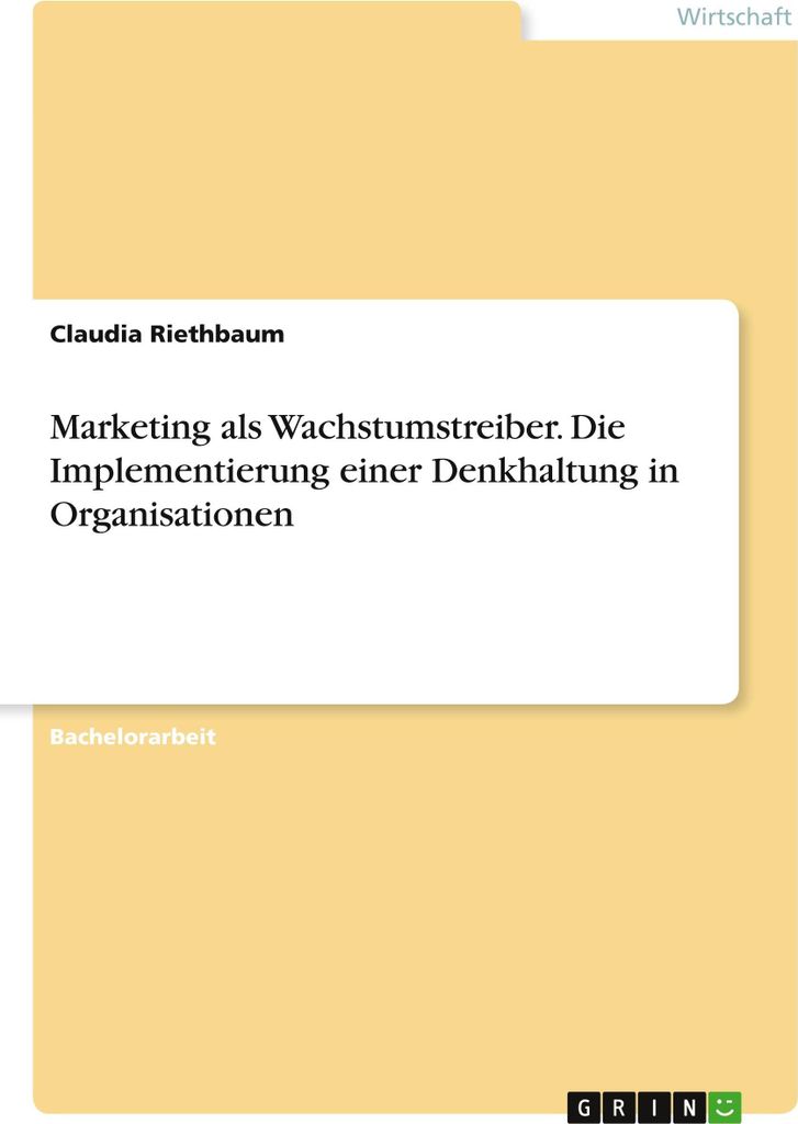 Marketing als Wachstumstreiber. Die Implementierung einer Denkhaltung in Organisationen
