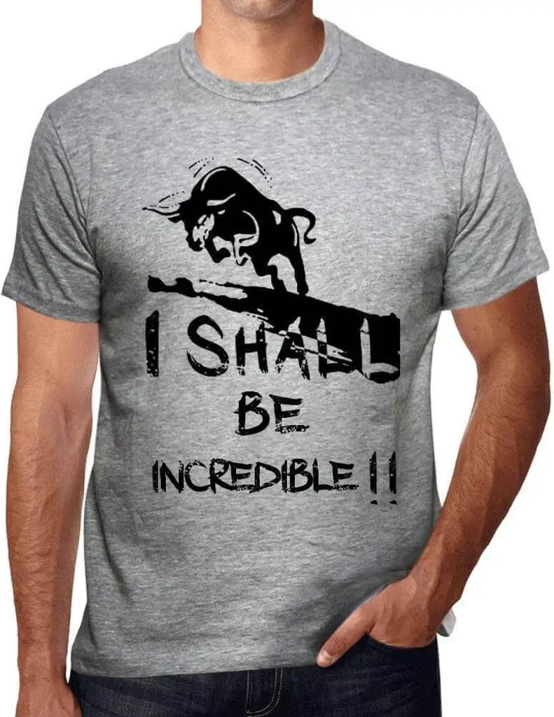 Herren Grafik T-Shirt Ich werde unglaublich sein – I Shall Be Incredible – Öko-Verantwortlich Vintage Jahrgang Kurzarm Lustige Druck Geburtstag