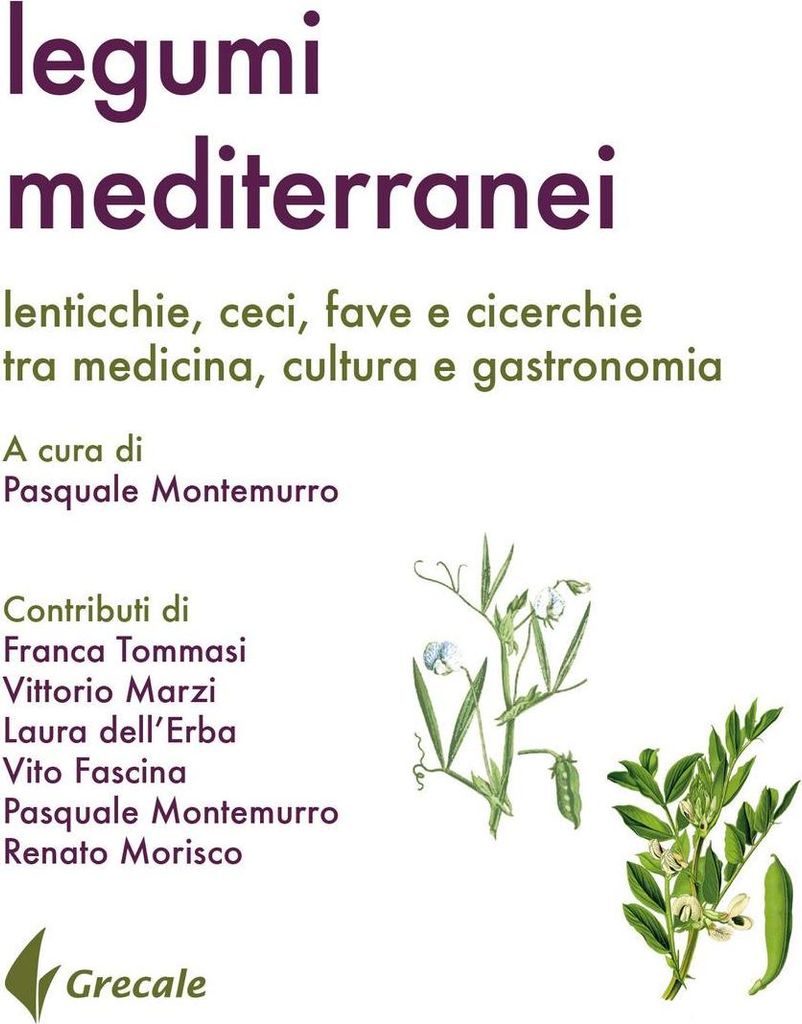 Legumi mediterranei. Lenticchie, ceci, fave e cicerchie tra