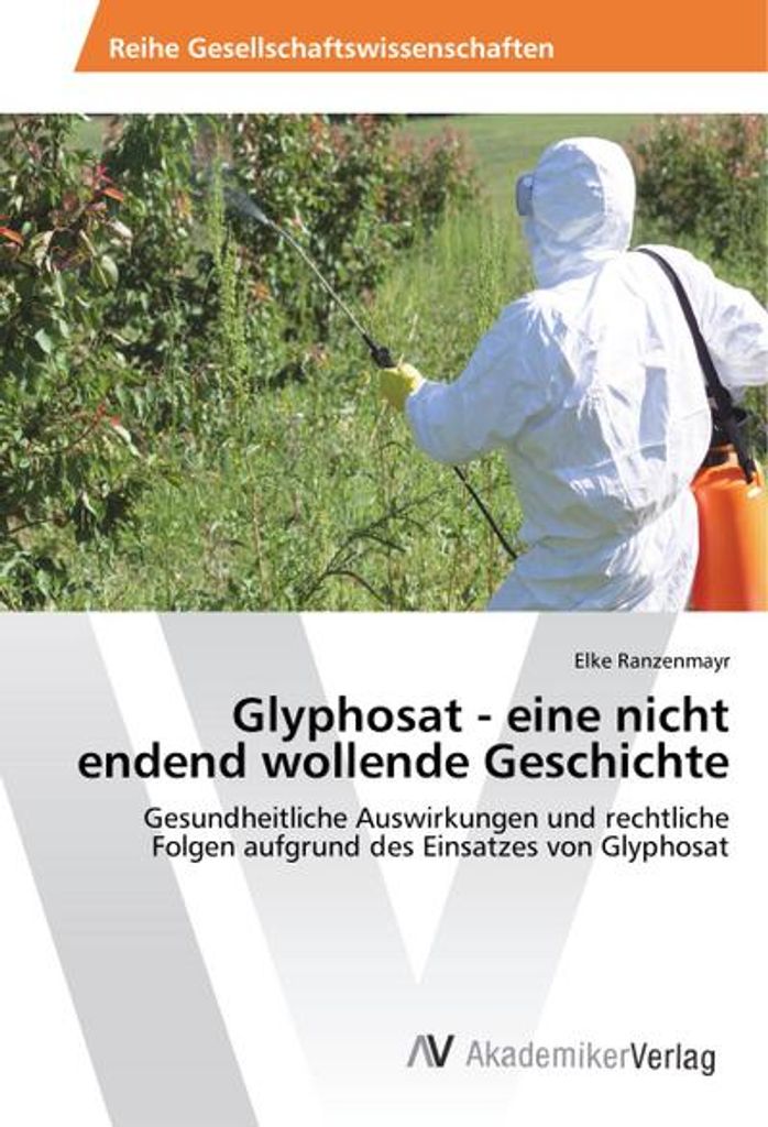 Glyphosat - eine nicht endend wollende Geschichte Produktbild 