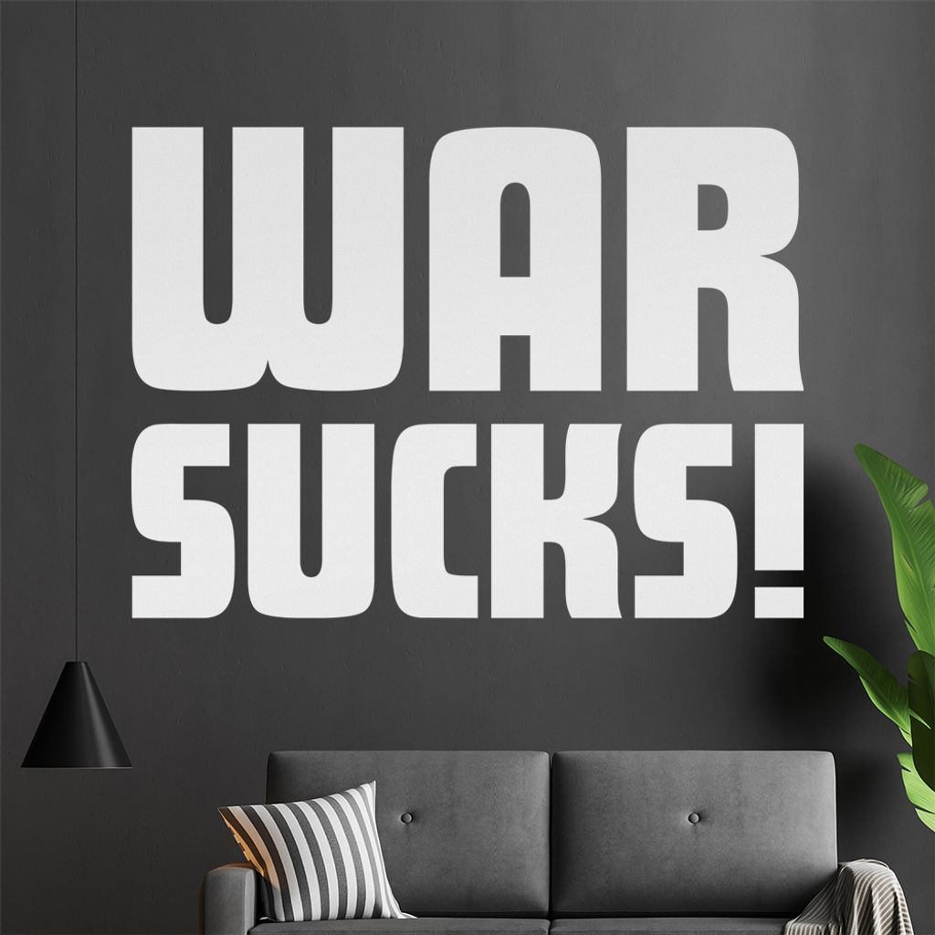 War sucks! Wandtattoo in 6 Größen - Wandaufkleber Wall Sticker - Dekoration, Küche, Wohnzimmer, Schlafzimmer, Badezimmer