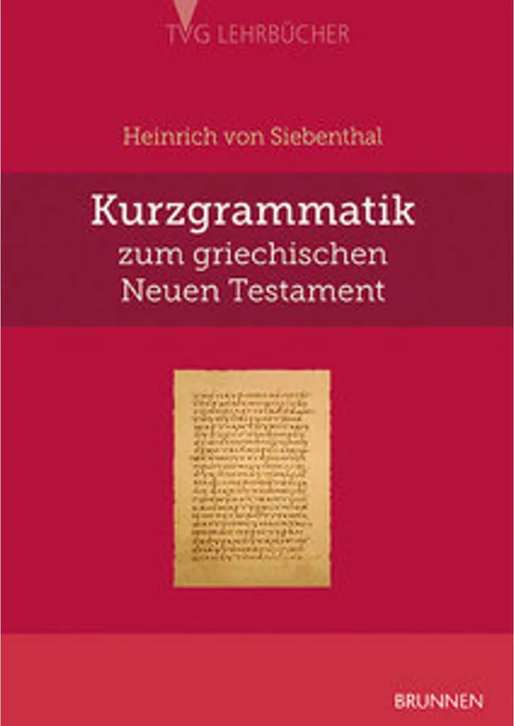 Kurzgrammatik zum griechischen Neuen Testament - Grammaire Grec Biblique