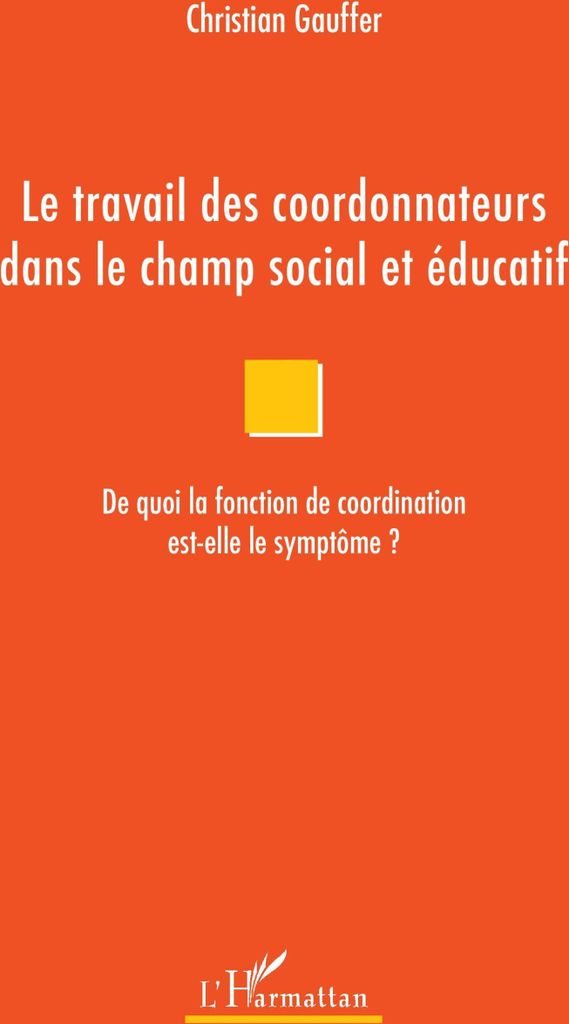 Le travail des coordonnateurs dans le champ social et éducatif