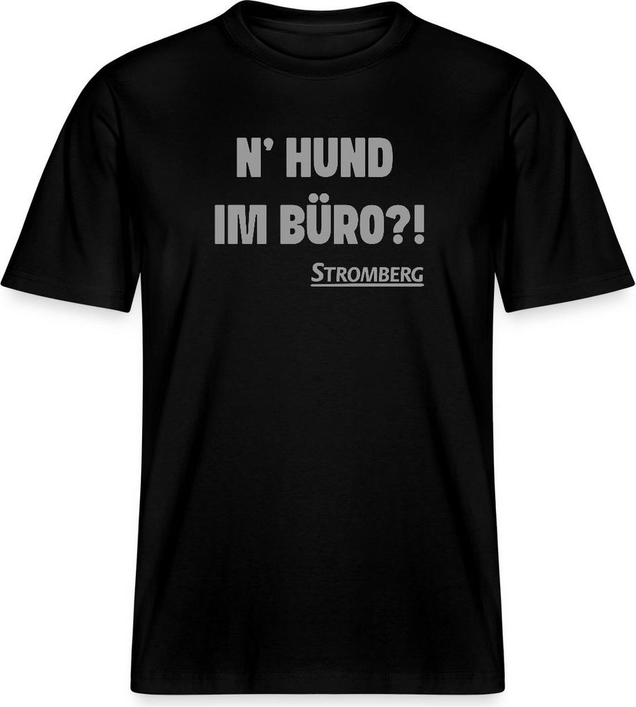 Spreadshirt Stromberg Mit Spruch N' Hund Im Büro?! Relaxed Fit Uni T-Shirt, L, Schwarz