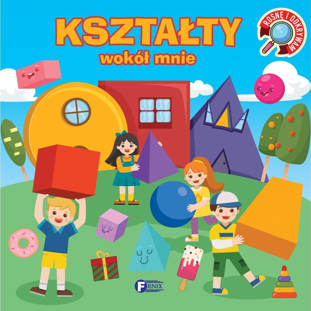 Rosnę I Odkrywam. Kształty Wokół Mnie
