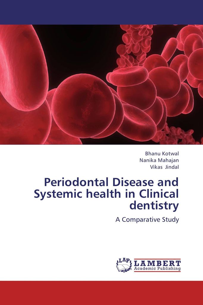 Periodontal Disease and Systemic health in Clinical dentistry