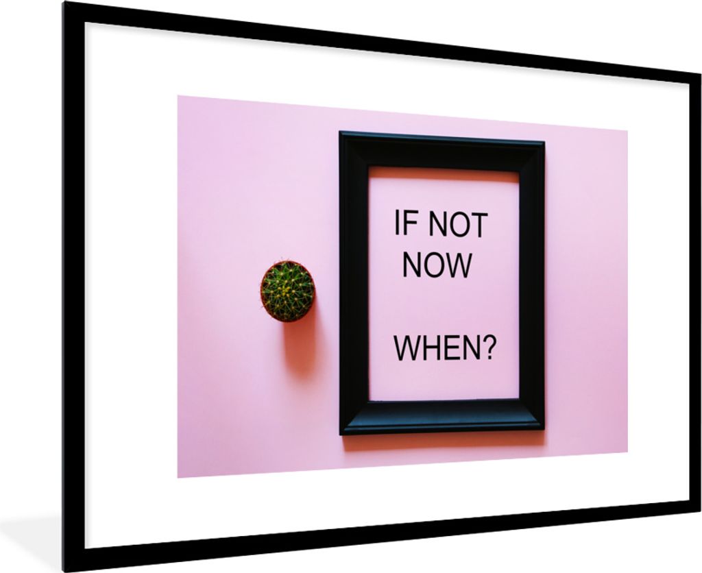 MuchoWow MuchoWow Gerahmtes Poster Zitate - 'Wenn nicht jetzt, wann dann? - Sprichwörter 90x60 cm - Poster mit zchwarzem Bilderrahmen - Wandde...
