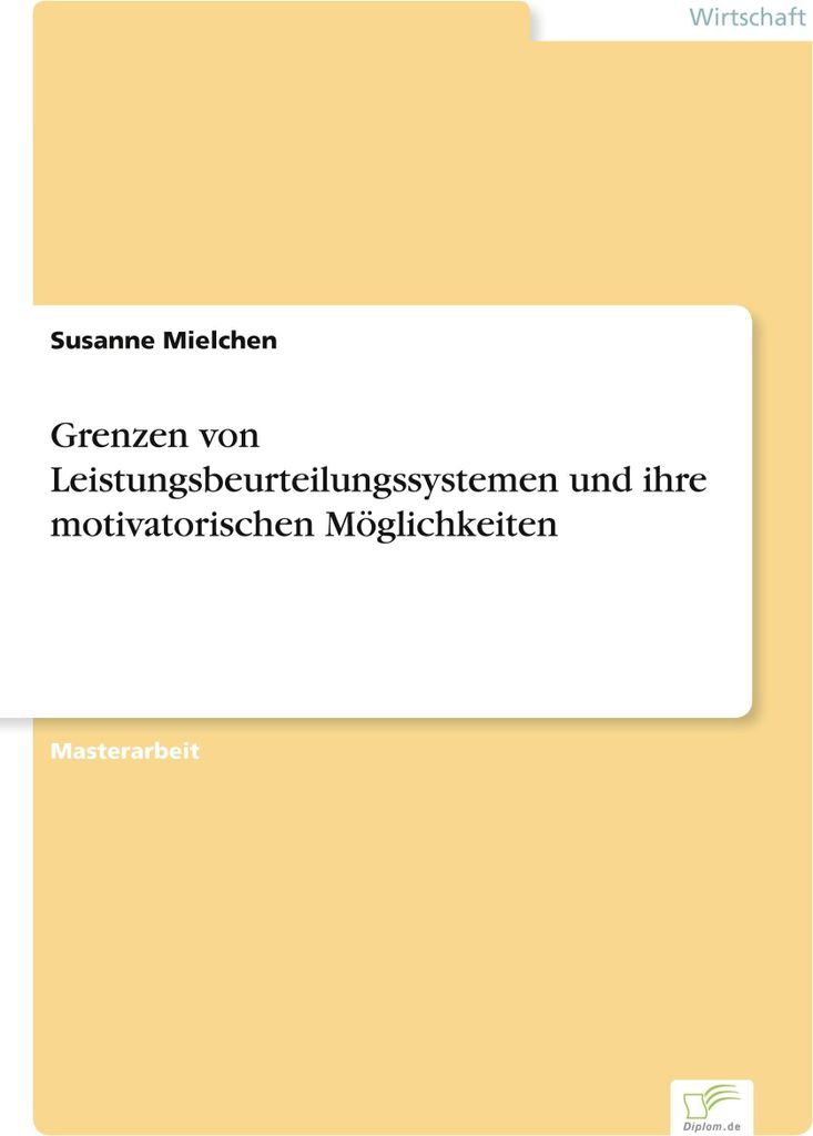 Grenzen von Leistungsbeurteilungssystemen und ihre motivatorischen Möglichkeiten