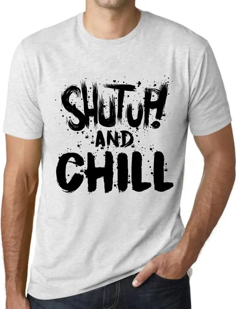 Herren Grafik T-Shirt Klappe halten und entspannen – Shut Up And Chill – Öko-Verantwortlich Vintage Jahrgang Kurzarm Lustige Druck Geburtstag ...