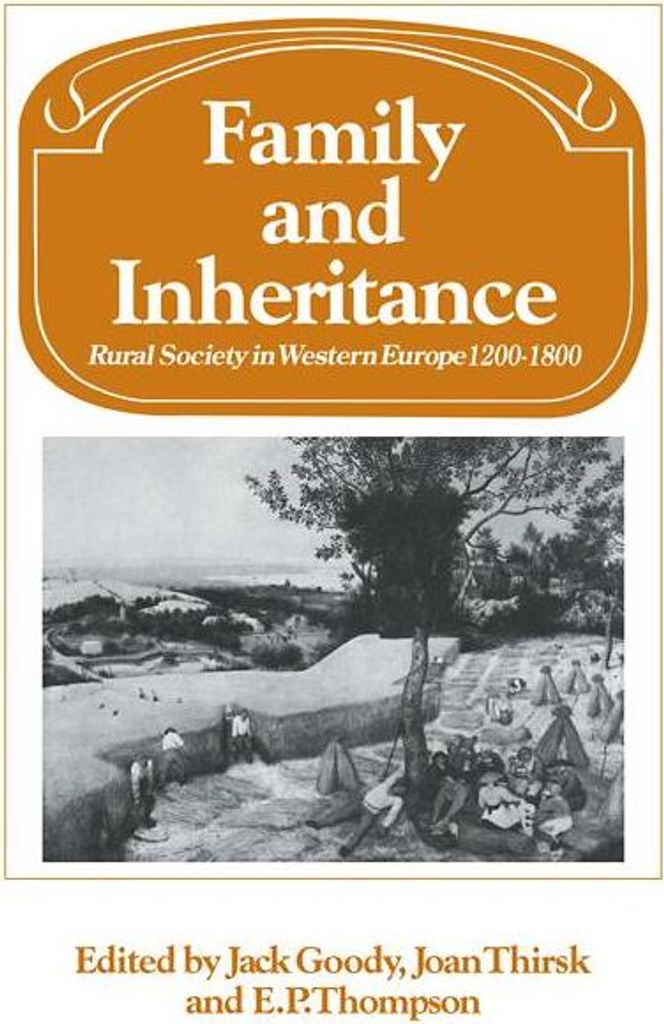 Family and Inheritance: Rural Society in Western Europe, 1200 1800, Goody, R.,,