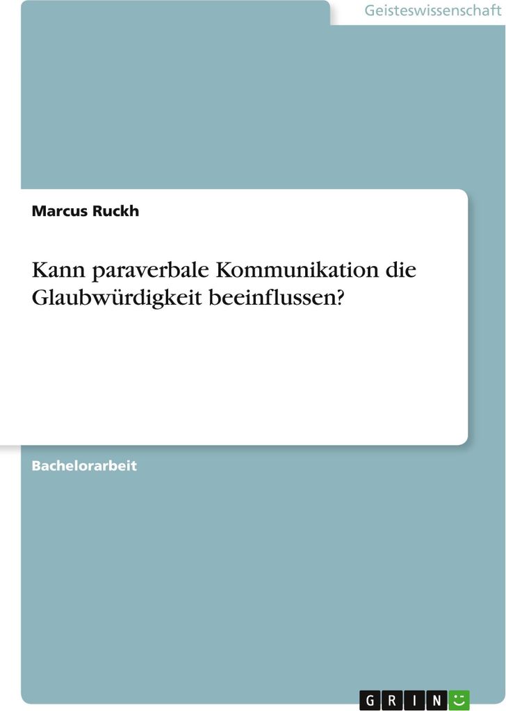 Kann paraverbale Kommunikation die Glaubwürdigkeit beeinflussen?