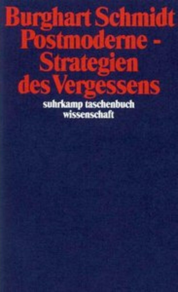 Postmoderne - Strategien des Vergessens