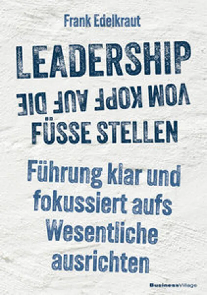 Livre Management Leadership vom Kopf auf die Füße stellen - Édition Pro