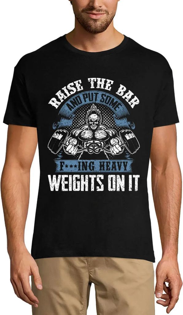 Herren Grafik T-Shirt Fitnessstudio die Latte höher legen und mit schweren Gewichten trainieren – Gym Raise The Bar And Put Some Heavy Weights W...