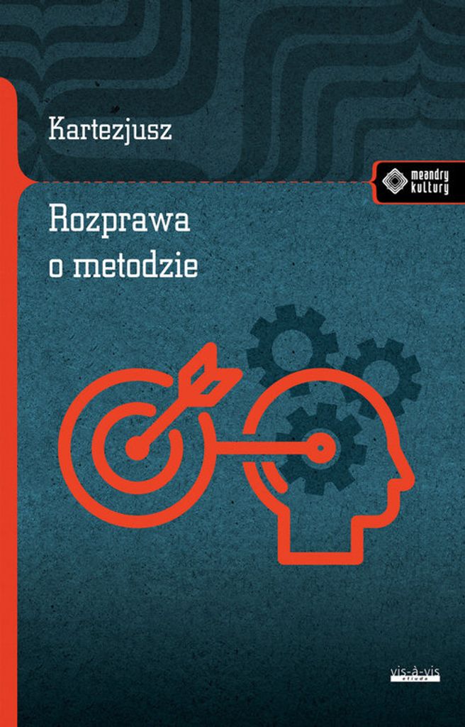 Rozprawa o metodzie - Kartezjusz (Literatur, Philosophie auf Polnisch)