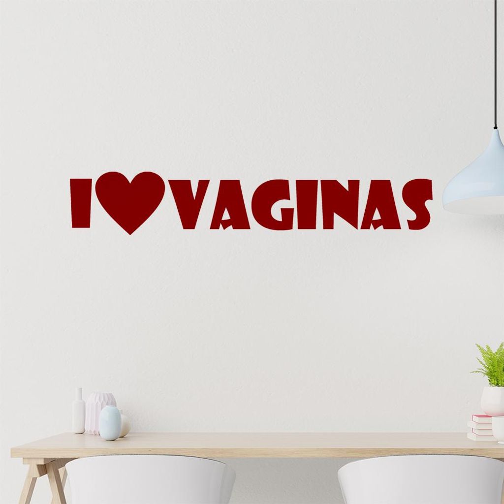 I Love Vaginas Wandtattoo in 6 Größen - Wandaufkleber Wall Sticker - Dekoration, Küche, Wohnzimmer, Schlafzimmer, Badezimmer