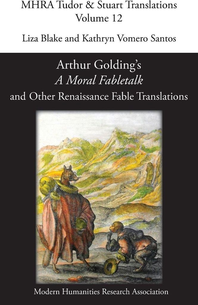 Arthur Golding's 'A Moral Fabletalk' and Other Renaissance Fable Translations