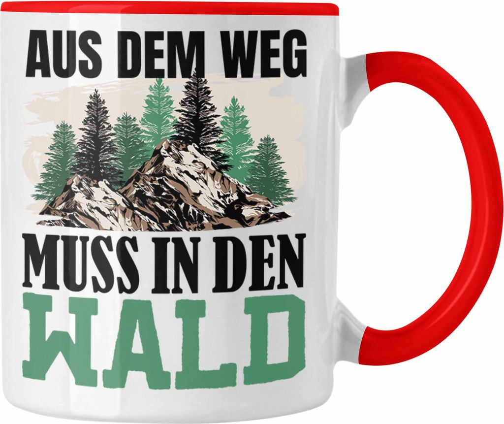 Trendation - Aus Wem Weg Muss In Den Wald Tasse Geschenk Produktbild 