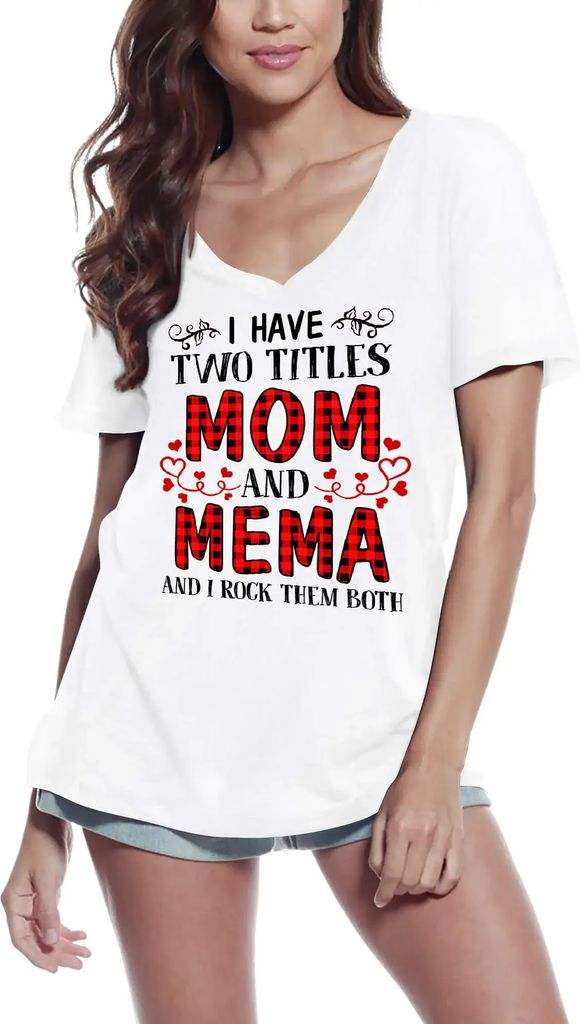 Damen Grafik T-Shirt V-Ausschnitt Ich habe 2 Titel Mama und Mema und ich rocke sie beide – I Have 2 Titles Mom And Mema And I Rock Them Both