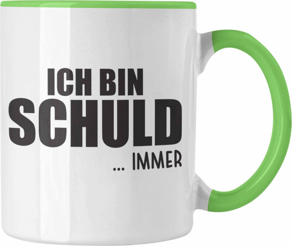 Trendation - Ich Bin Schuld IMMER Lustige Bürotasse mit Spruch für Kollege Kollegin Büro Tasse Arbeit (Grün)
