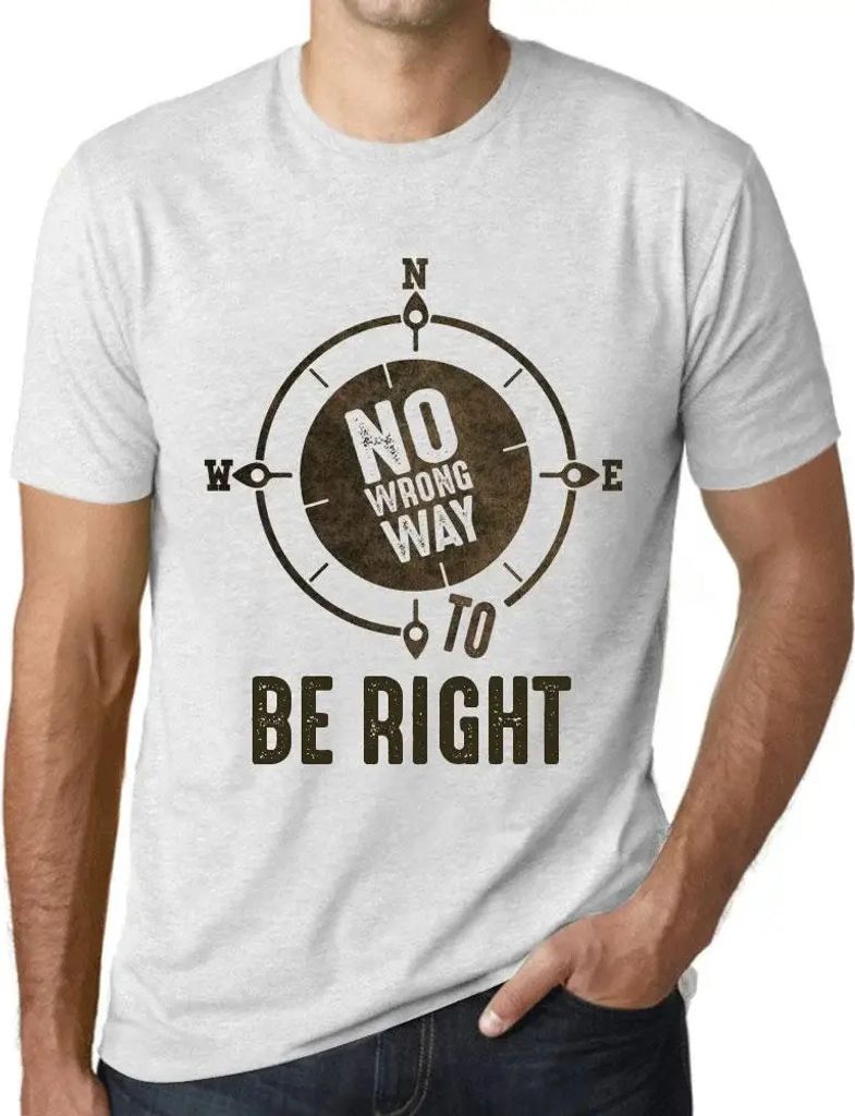 Herren Grafik T-Shirt Kein falscher Weg richtig zu sein – No Wrong Way To Be Right – Öko-Verantwortlich Vintage Jahrgang Kurzarm Lustige Druck