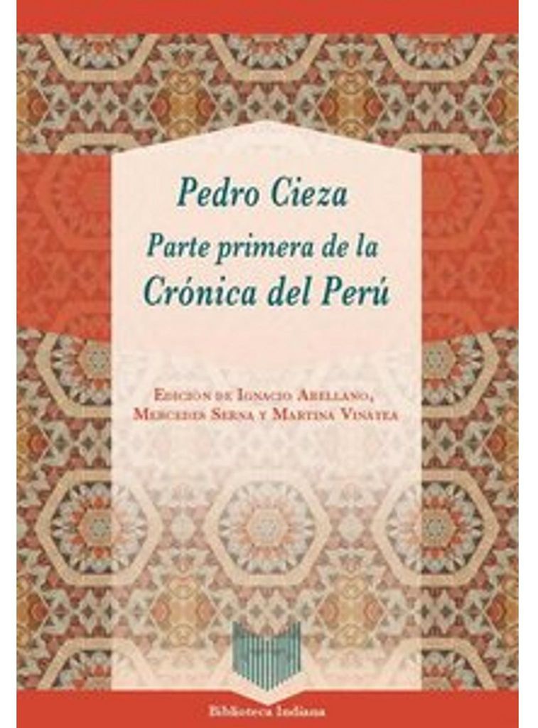 Teil eins der Chronik von Peru / Pedro Cieza