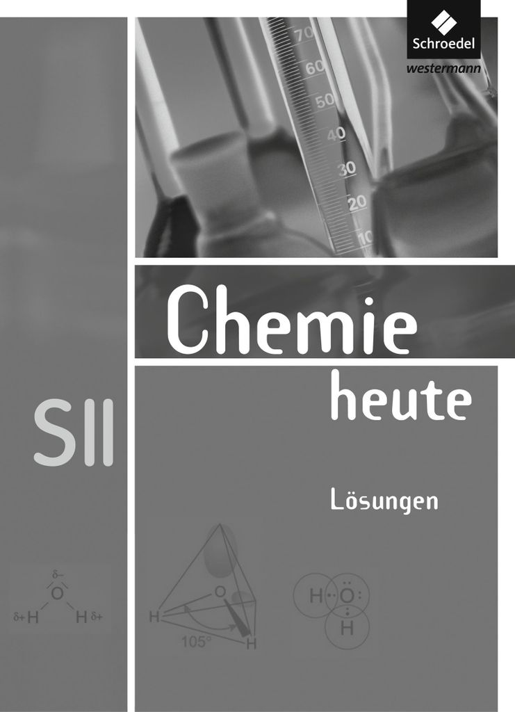 Chemie heute SII. Lösungen Allgemeine Ausgabe