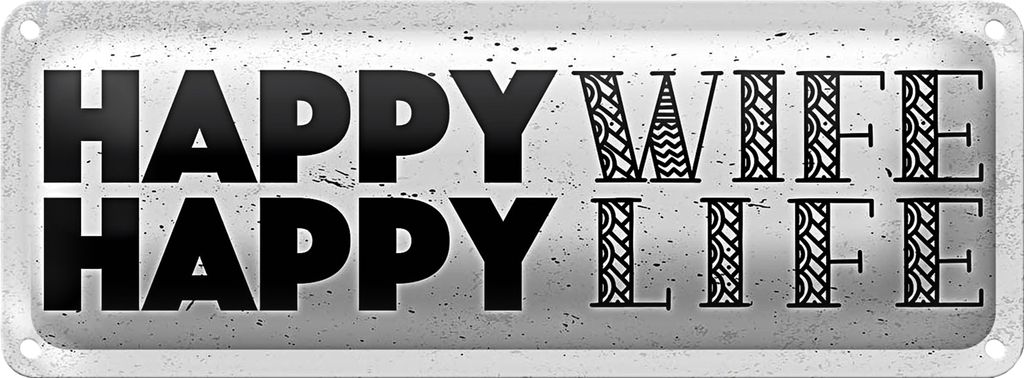 Blechschild Spruch Frau Happy wife happy Life 27x10cm