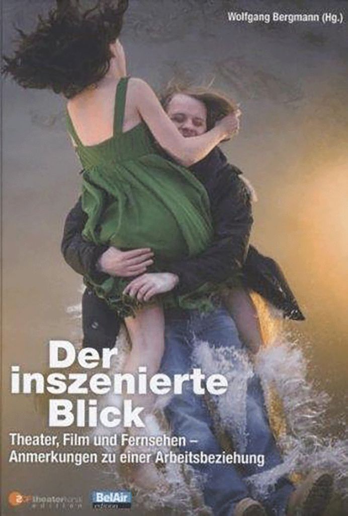 Der inszenierte Blick - 10 Jahre ZDF-Theaterkanal