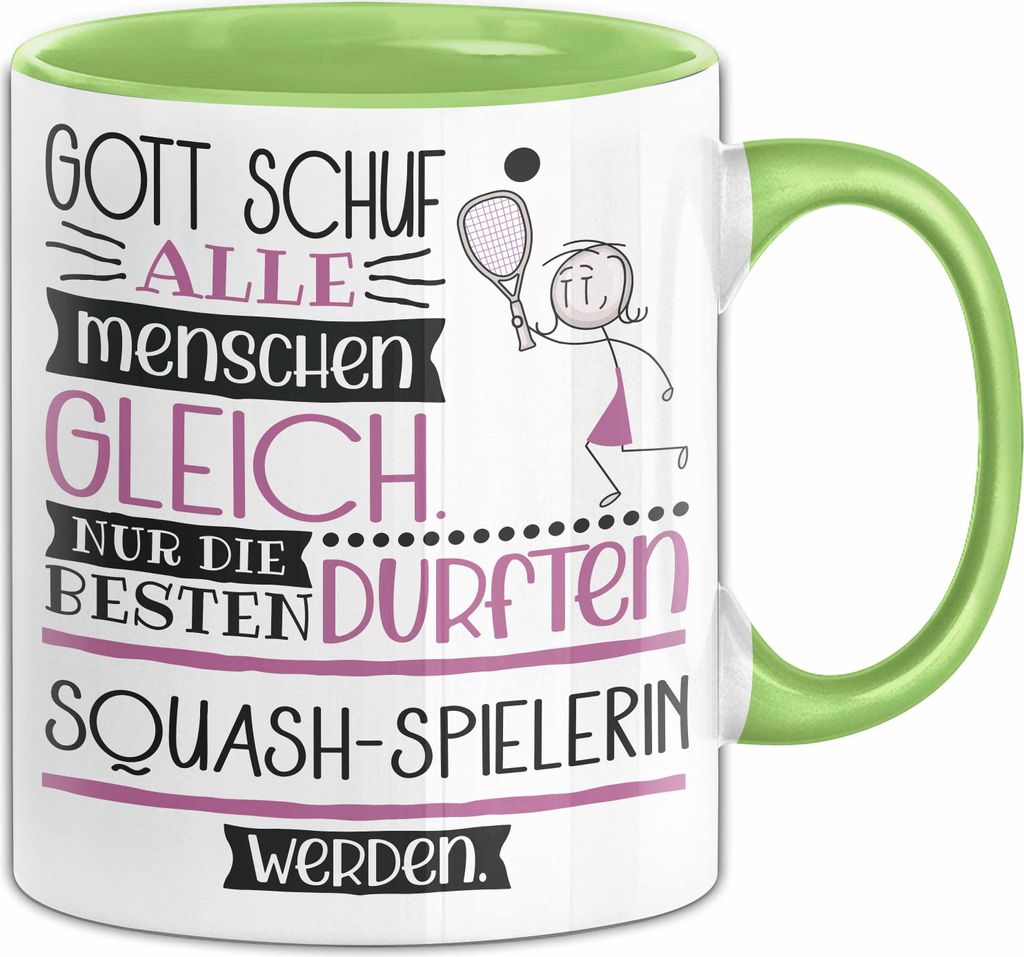 Squash-Spielerin Geschenk Becher Tasse Gott Schuf Alle Menschen Gleich Nur Die Besten Durfeten Squash-Spielerin Werden Geschenkidee Lustig (Grün)