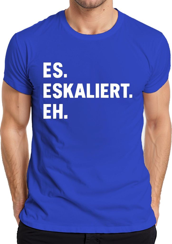 Es eskaliert eh lustiger Spruch Sarkastisch Party JGA Geburtstag Herren T-Shirt, Blau, M