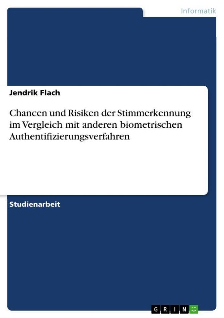 Chancen und Risiken der Stimmerkennung im Vergleich mit anderen biometrischen Authentifizierungsverfahren