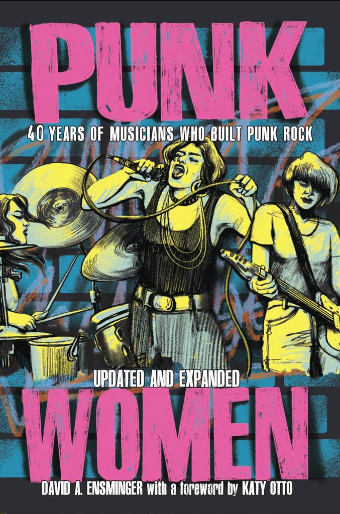 Punk Women: 40 Jahre Musikerinnen des Punk Rock