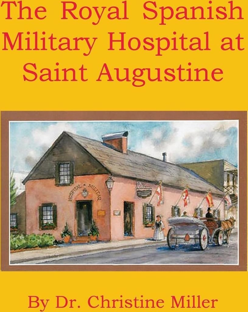 The Royal Spanish Military Hospital at Saint Augustine